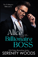 Alice and the Billionaire Boss: The Wellington Billionaires