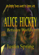 Alice Hickey: Between Worlds
