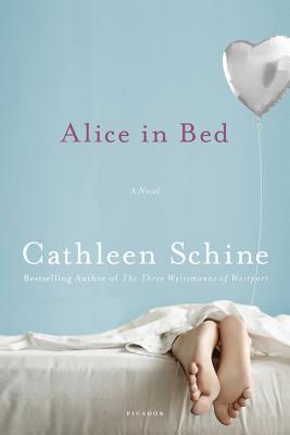 Alice in Bed - Schine, Cathleen