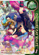 Alice in the Country of Clover: Cheshire Cat Waltz, Volume 1