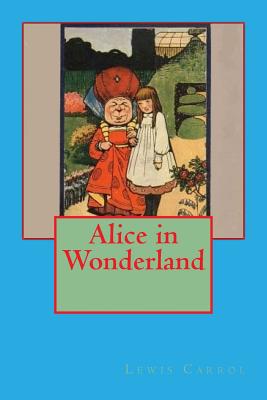 Alice in Wonderland - Petersen, Kathrine (Editor), and Carrol, Lewis