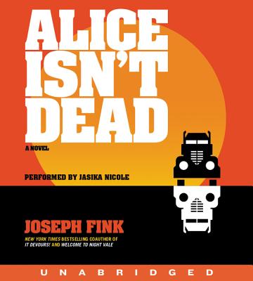 Alice Isn't Dead CD - Fink, Joseph, and Nicole, Jasika (Read by)