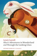 Alice's Adventures in Wonderland and Through the Looking-Glass