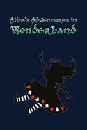 Alice's Adventures in Wonderland: Enter the topsy-turvy world of Wonderland, where fantasy reigns and the rules of reality disappear.