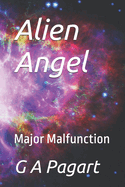 Alien Angel: Major Malfunction