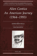 Alien Cantica. an American Journey (1964-1993)
