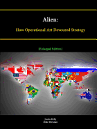 Alien: How Operational Art Devoured Strategy [Enlarged Edition]