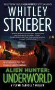 Alien Hunter: Underworld: A Flynn Carroll Thriller