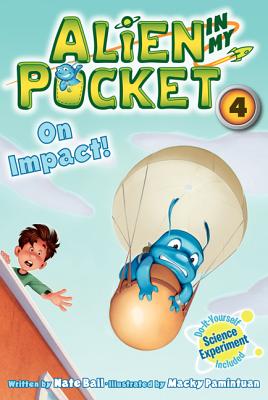 Alien in My Pocket #4: On Impact! - Ball, Nate