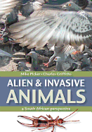 Alien & Invasive Animals: A South African Perspective