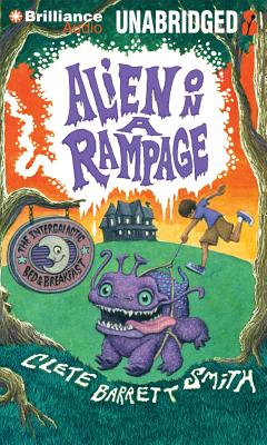 Alien on a Rampage - Smith, Clete Barrett, and Swanson, Joshua (Read by)