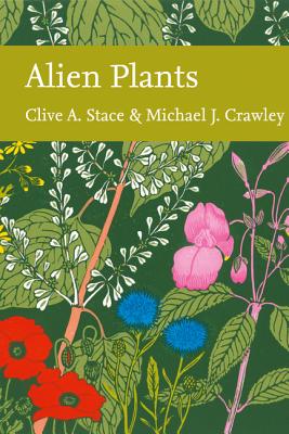 Alien Plants - Stace, Clive A., and Crawley