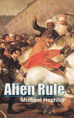 Alien Rule - Hechter, Michael