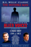 Alien Voices H G Wellss the Invisible Man - Wells, H G, and Segaloff, Nat, and de Lancie, John (Read by)