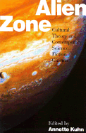 Alien Zone: Cultural Theory & Contemporary Science Fiction Cinema