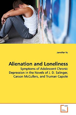 Alienation and Loneliness - Yu, Jennifer, MD, PhD