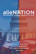 alieNATION: The Divide & Conquer Election of 2012