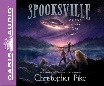 Aliens in the Sky (Library Edition): Volume 4 - Pike, Christopher, and Verner, Adam (Narrator)