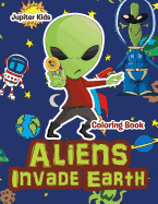 Aliens Invade Earth Coloring Book