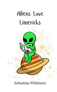 Aliens Love Limericks