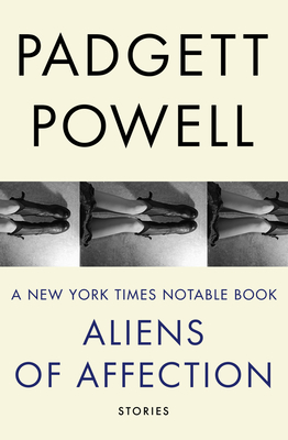 Aliens of Affection: Stories - Powell, Padgett