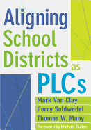 Aligning School Districts as PLCs