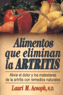 Alimentos Que Eliminan La Artritis: How to Eat Away Arthritis