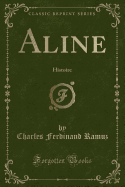 Aline: Histoire (Classic Reprint)