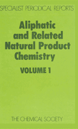 Aliphatic and Related Natural Product Chemistry: Volume 1