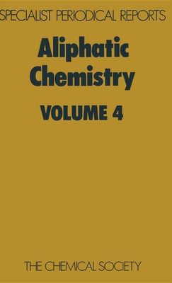 Aliphatic Chemistry: Volume 4 - McKillop, A (Editor)