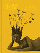 Alison Saar: Of Aether and Earthe