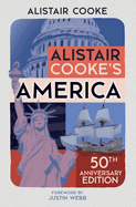 Alistair Cooke's America: 50th Anniversary Edition