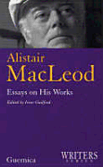 Alistair Macleod: Essays on His Works
