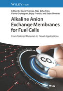 Alkaline Anion Exchange Membranes for Fuel Cells: From Tailored Materials to Novel Applications
