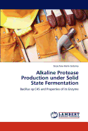 Alkaline Protease Production Under Solid State Fermentation