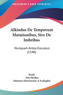 Alkindus de Temporum Mutationibus, Sive de Imbribus: Nunquam Antea Excussus (1540)