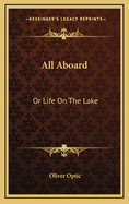 All Aboard or Life on the Lake