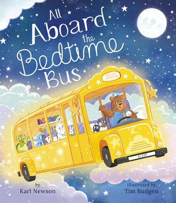 All Aboard the Bedtime Bus - Newson, Karl