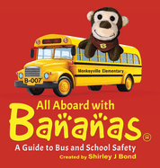 All Aboard With Bananas - A Guide to Bus and School Safety