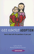 All about Adoption: How to Deal with the Questions of Your Past