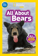 All About Bears (Pre-reader): National Geographic Readers