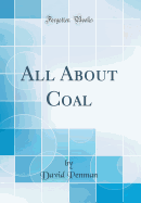 All about Coal (Classic Reprint)