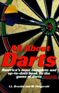 All about Darts: America's Most Complete and Up-To-Date Book on the Game of Darts - Brackin, Ivan, and Fitzgerald, William