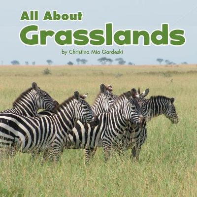 All About Grasslands - Gardeski, Christina Mia