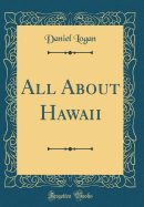 All about Hawaii (Classic Reprint)