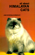 All about Himalayan Cats - Bearley, Joan McDonald