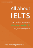 All About IELTS: How the test works and what you need to do to get a good grade