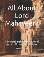 All About Lord Mahaveera: A Comprehensive Exploration of the 24th Tirthankara of Jainism