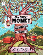 All About Money - Economics - Business - Ages 10+: The Thinking Tree - Do-It-Yourself Homeschooling Curriculum