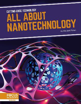 All About Nanotechnology - Foran, Racquel